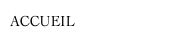 ACCUEIL